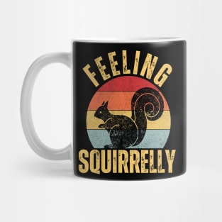 retro funny feeling squirrelly, squirrel lover Mug